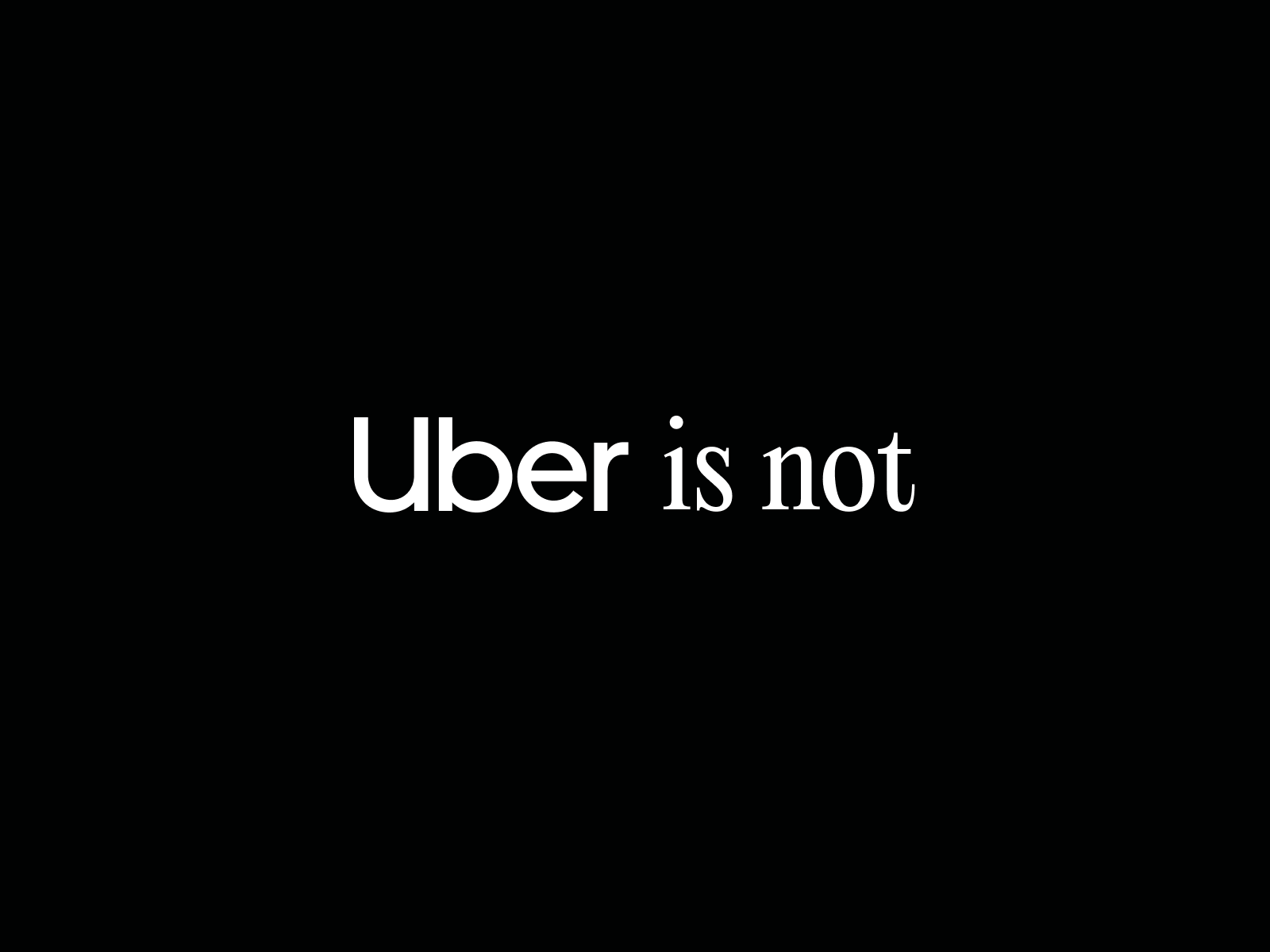uber is not